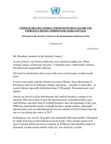 Preview of ERC_USG Mark Lowcock Statement to the SecCo on Syria - 27March2018 - FINAL.pdf